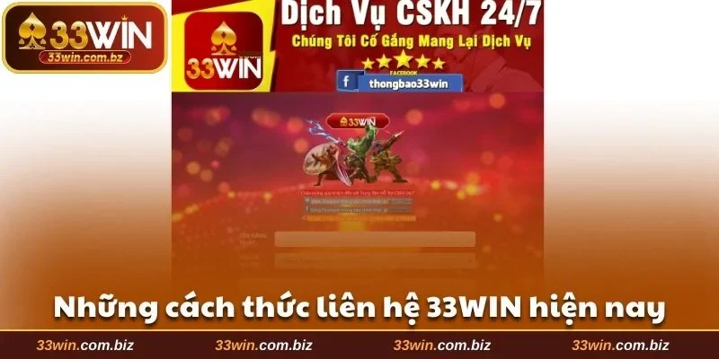 5 cách thức liên hệ 33WIN được đơn vị cung cấp hiện nay