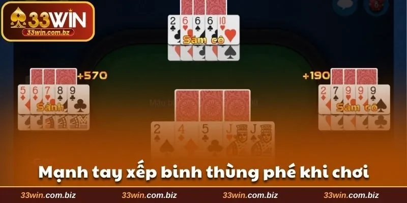 Mạnh tay xếp binh thùng phé khi chơi